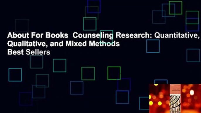 About For Books  Counseling Research: Quantitative, Qualitative, and Mixed Methods  Best Sellers