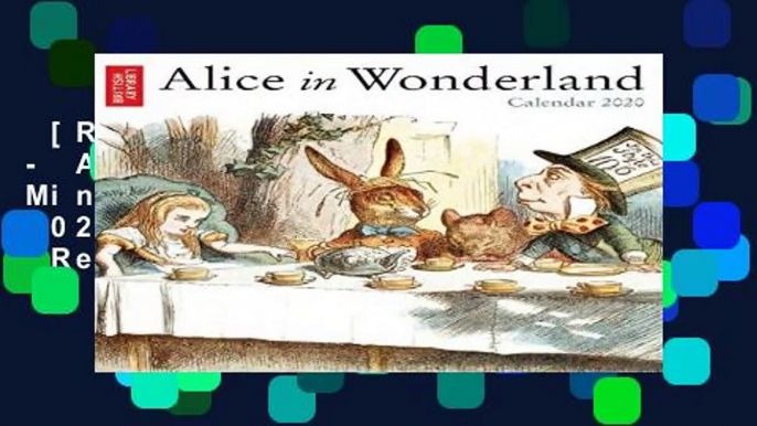 [Read] British Library - Alice in Wonderland Mini Wall calendar 2020 (Art Calendar)  Review