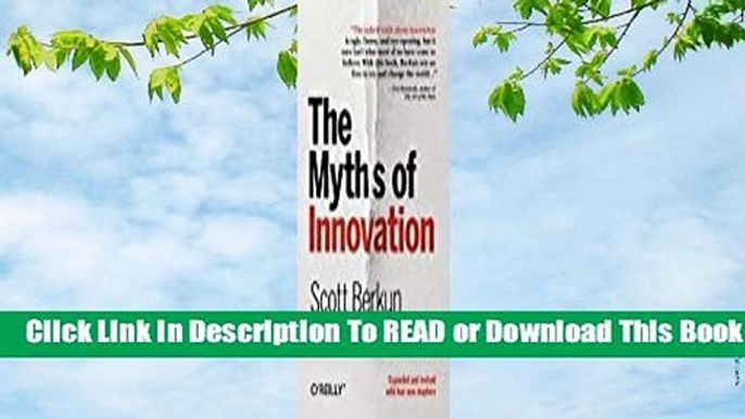 [Read] The Myths of Innovation  For Full