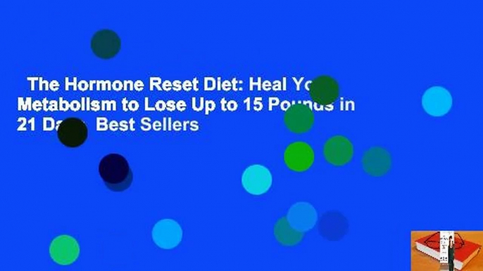 The Hormone Reset Diet: Heal Your Metabolism to Lose Up to 15 Pounds in 21 Days  Best Sellers