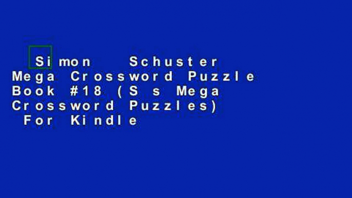 Simon   Schuster Mega Crossword Puzzle Book #18 (S s Mega Crossword Puzzles)  For Kindle