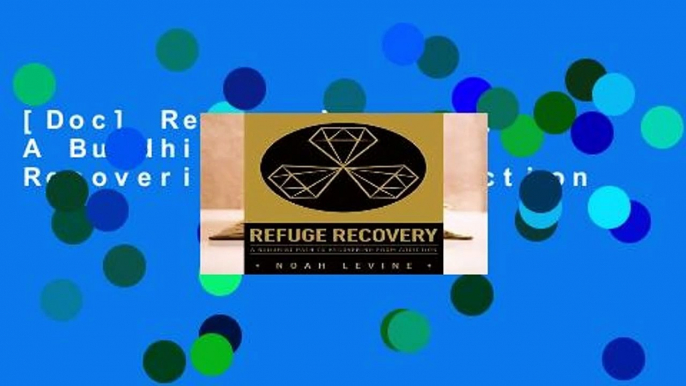 [Doc] Refuge Recovery: A Buddhist Path to Recovering from Addiction