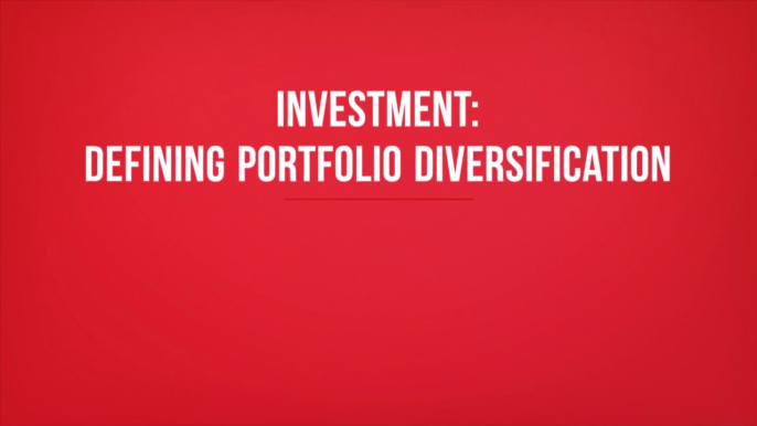 Investment: Defining Portfolio Diversification