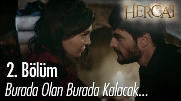 Burada olan burada kalacak! - Hercai 2. Bölüm