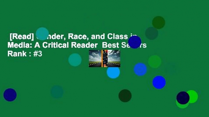 [Read] Gender, Race, and Class in Media: A Critical Reader  Best Sellers Rank : #3