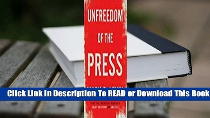 Full E-book Unfreedom of the Press  For Kindle