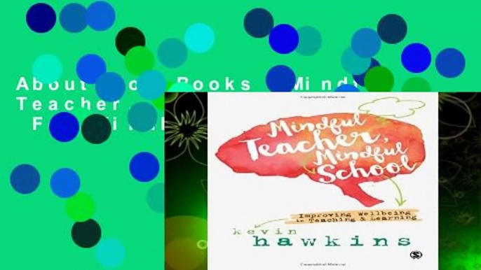 About For Books  Mindful Teacher, Mindful School  For Kindle