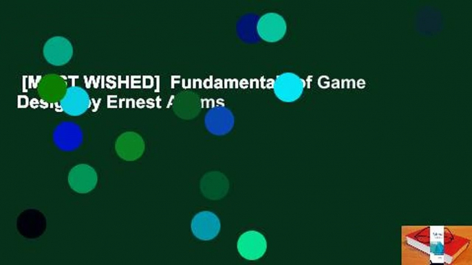 [MOST WISHED]  Fundamentals of Game Design by Ernest Adams