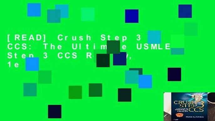 [READ] Crush Step 3 CCS: The Ultimate USMLE Step 3 CCS Review, 1e