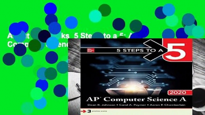 About For Books  5 Steps to a 5: AP Computer Science A 2020  For Free