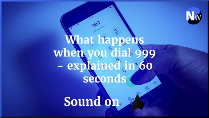 Emergency services - What happens when you dial 999 - explained in 60 seconds