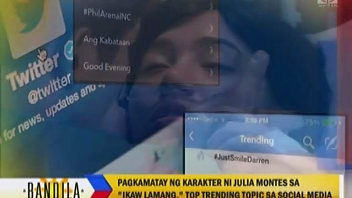 Pagkamatay ng karakter ni Julia Montes sa ""Ikaw Lamang"", Top Trending sa Social Media