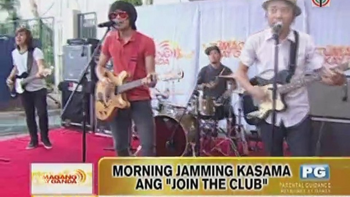 Morning jamming kasama ang ""Join The Club""