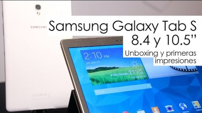 Unboxing: Samsung Galaxy Tab S de 8.4” y 10.5”