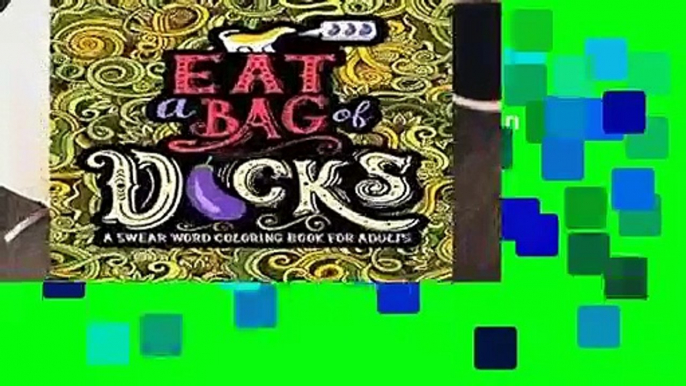 A Swear Word Coloring Book for Adults: Eat A Bag of D*cks  Best Sellers Rank : #3