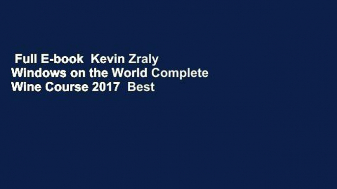 Full E-book  Kevin Zraly Windows on the World Complete Wine Course 2017  Best Sellers Rank : #5