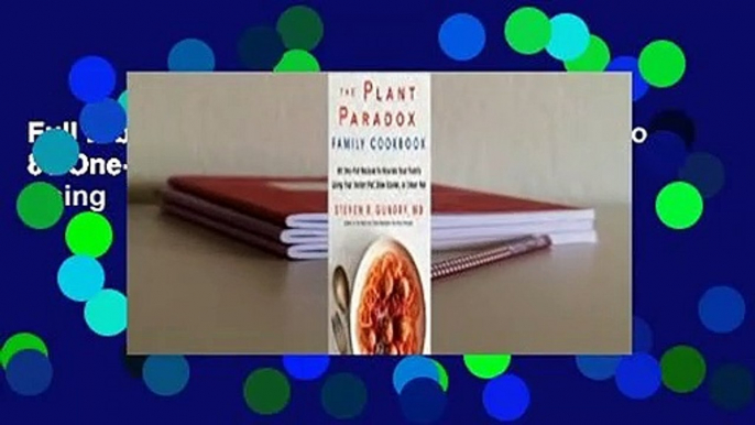 Full E-book The Plant Paradox Family Cookbook: 80 One-Pot Recipes to Nourish Your Family Using