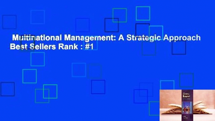 Multinational Management: A Strategic Approach  Best Sellers Rank : #1