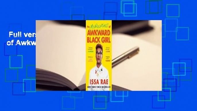 Full version  The Misadventures of Awkward Black Girl Complete