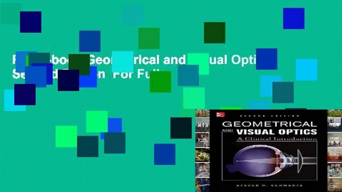 Full E-book Geometrical and Visual Optics, Second Edition  For Full