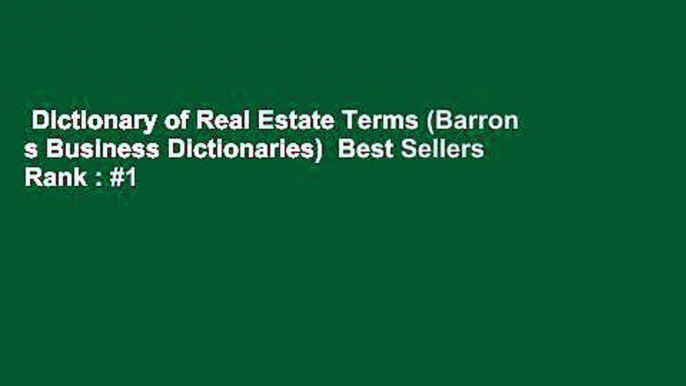 Dictionary of Real Estate Terms (Barron s Business Dictionaries)  Best Sellers Rank : #1