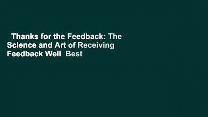 Thanks for the Feedback: The Science and Art of Receiving Feedback Well  Best Sellers Rank : #5