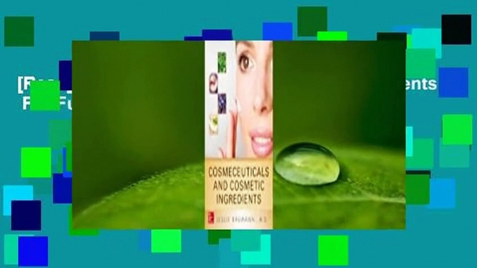 [Read] Cosmeceuticals and Cosmetic Ingredients  For Full