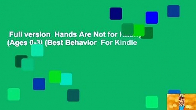 Full version  Hands Are Not for Hitting (Ages 0-3) (Best Behavior  For Kindle