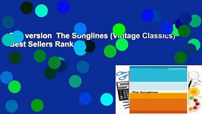 Full version  The Songlines (Vintage Classics)  Best Sellers Rank : #4