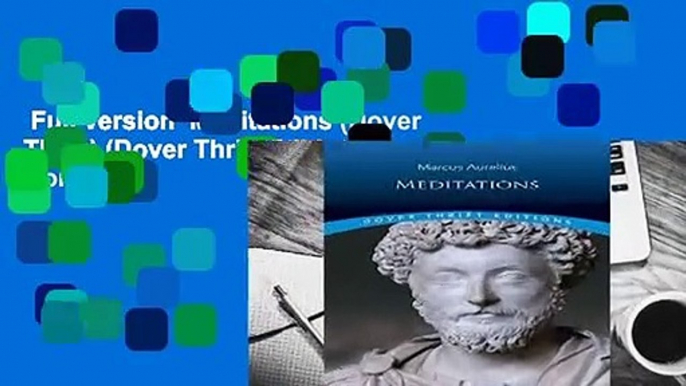 Full version  Meditations (Dover Thrift) (Dover Thrift Editions) Complete