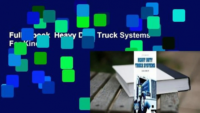 Full E-book  Heavy Duty Truck Systems  For Kindle