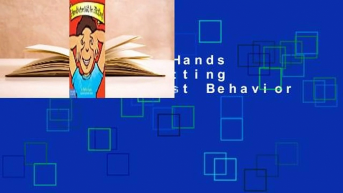 [GIFT IDEAS] Hands Are Not for Hitting (Ages 0-3) (Best Behavior