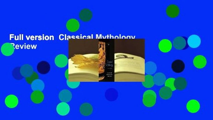 Full version  Classical Mythology  Review