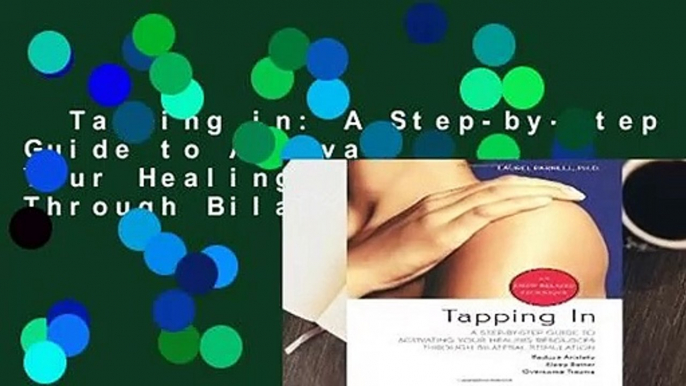 Tapping in: A Step-by-Step Guide to Activating Your Healing Resources Through Bilateral