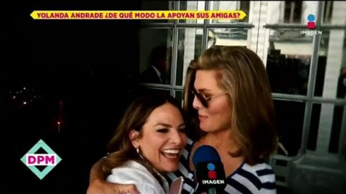 Fabiola Campomanes y Montserrat Oliver apoyan a Yolanda Andrade | De Primera Mano