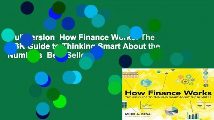 Full version  How Finance Works: The HBR Guide to Thinking Smart About the Numbers  Best Sellers