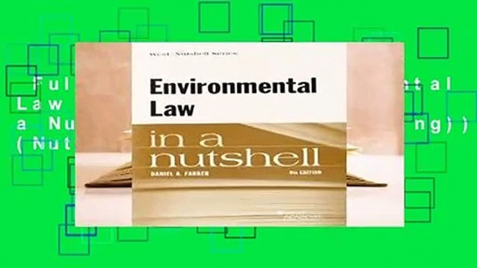 Full version  Environmental Law in a Nutshell (In a Nutshell (West Publishing)) (Nutshell Series)