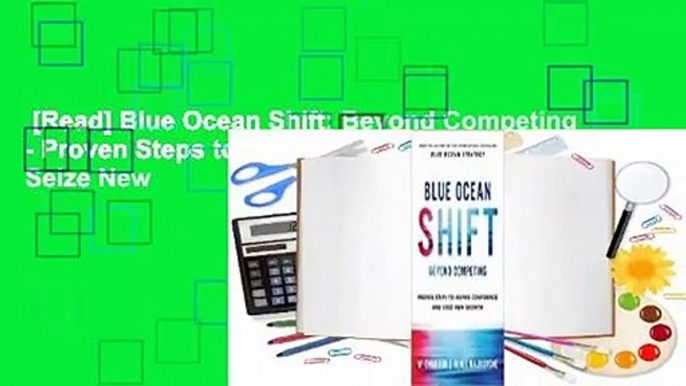 [Read] Blue Ocean Shift: Beyond Competing - Proven Steps to Inspire Confidence and Seize New