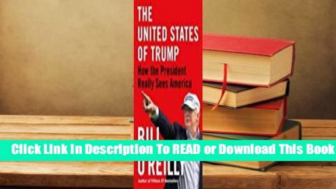 [Read] The United States of Trump: How the President Really Sees America  For Kindle