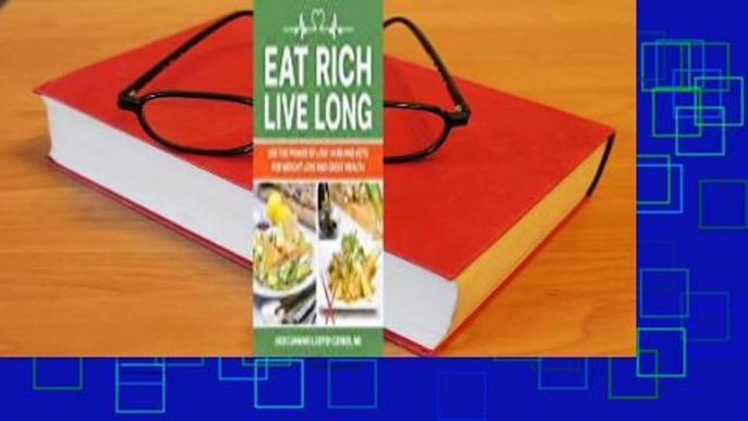 Full E-book Eat Rich, Live Long: Mastering the Low-Carb  Keto Spectrum for Weight Loss and