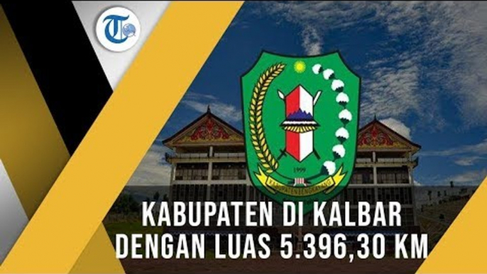 Bengkayang, Kabupaten yang Terletak di Provinsi Kalimantan Barat