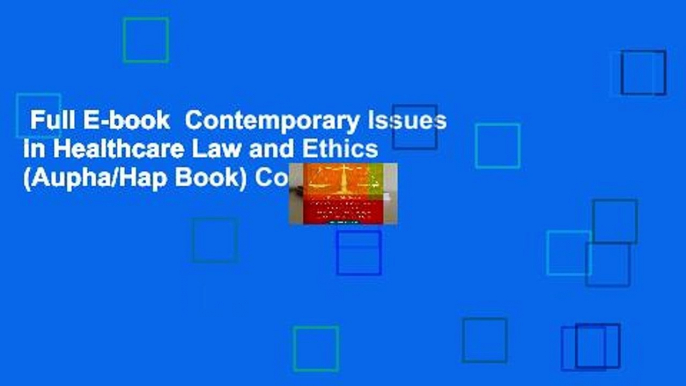 Full E-book  Contemporary Issues in Healthcare Law and Ethics (Aupha/Hap Book) Complete