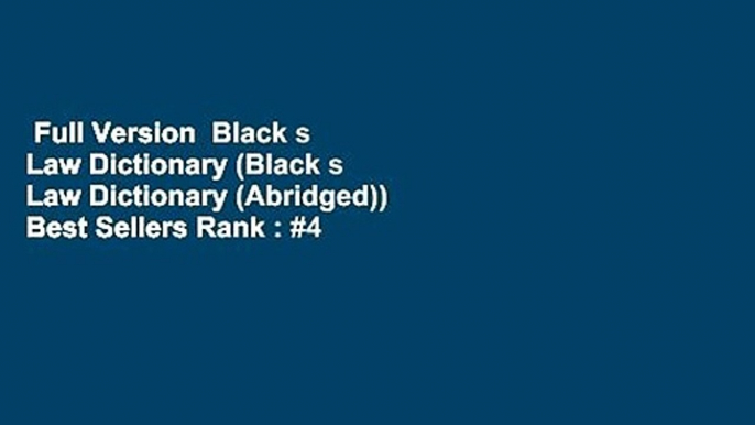 Full Version  Black s Law Dictionary (Black s Law Dictionary (Abridged))  Best Sellers Rank : #4