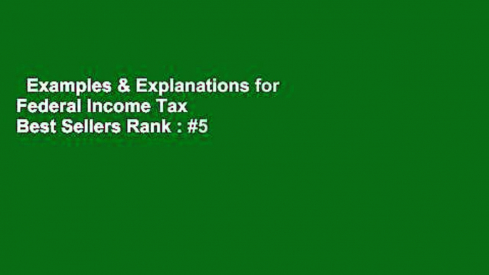 Examples & Explanations for Federal Income Tax  Best Sellers Rank : #5