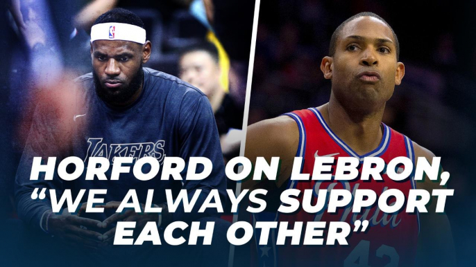 Al Horford on Lebron James, "We Always Support Each Other"