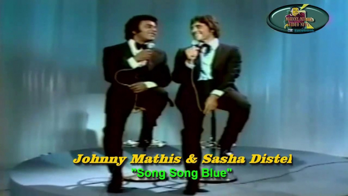 Johnny Mathis & Sasha Distel  - Song Song Blue