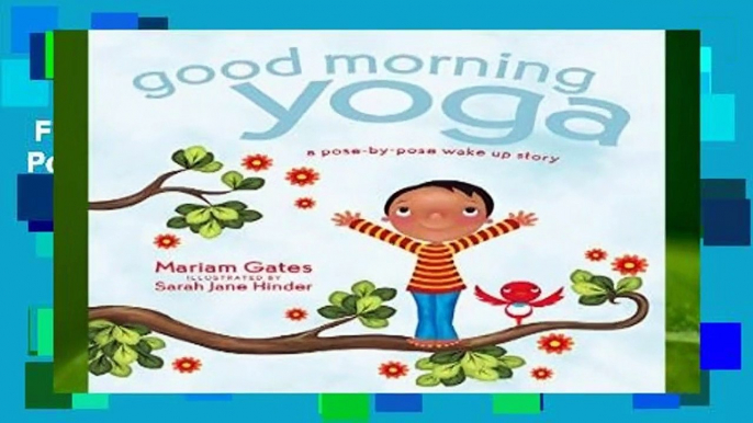 Full E-book  Good Morning Yoga: A Pose-By-Pose Wake Up Story (Good Night Yoga)  For Kindle