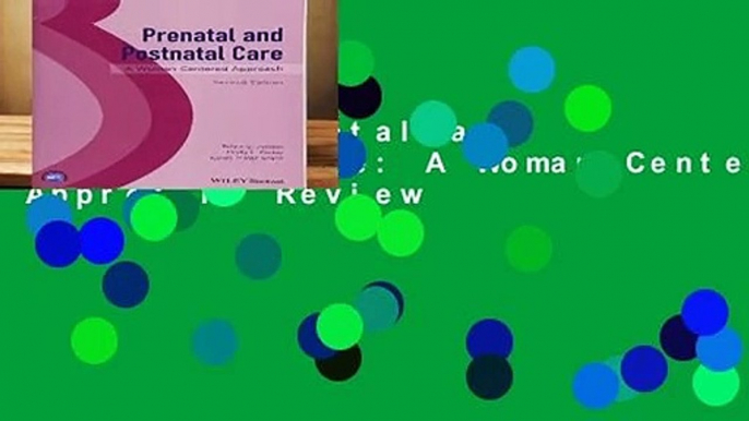 [Read] Prenatal and Postnatal Care: A Woman-Centered Approach  Review