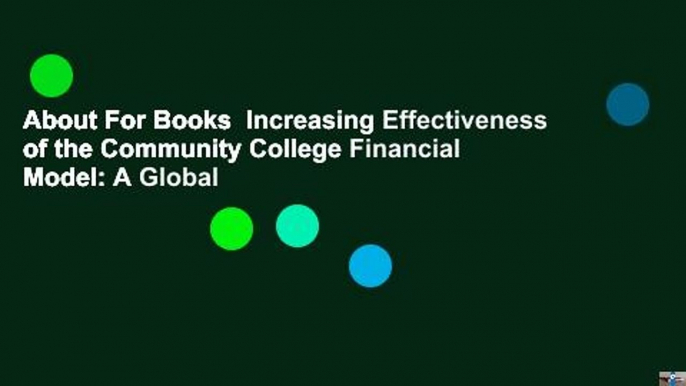 About For Books  Increasing Effectiveness of the Community College Financial Model: A Global