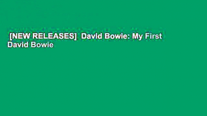 [NEW RELEASES]  David Bowie: My First David Bowie